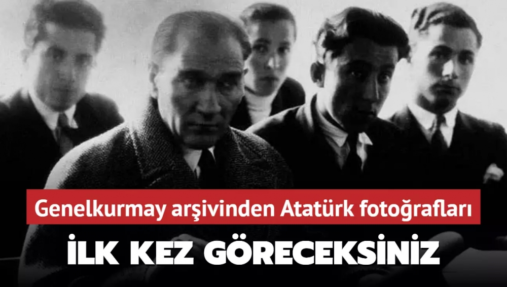 Genelkurmay arşivlerinden özel Atatürk fotoğrafları! İlk kez göreceksini 1