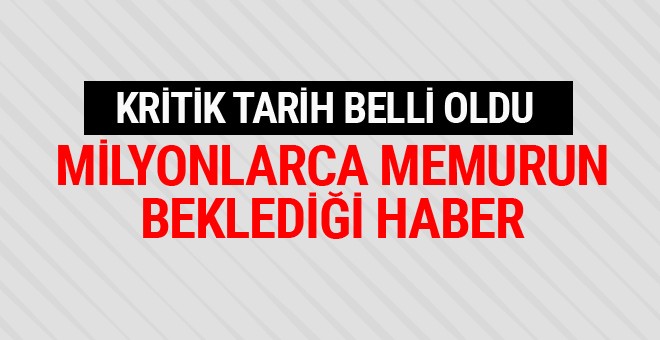 Memur toplu zam görüşmeleri 2017 takvim belli oldu