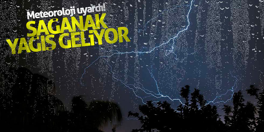 Doğu'da Sağanak Uyarısı