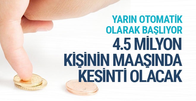 4,5 milyon çalışan otomatik katılacak