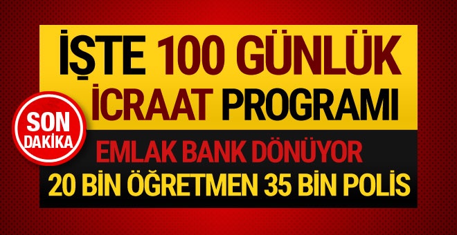 İşte Cumhurbaşkanı Erdoğan'ın 100 günlük icraat programı...