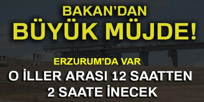 Büyük müjde! O iller arası 12 saatten 2 saate inecek