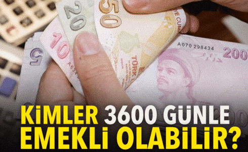 3600 günle emeklilik fırsatı