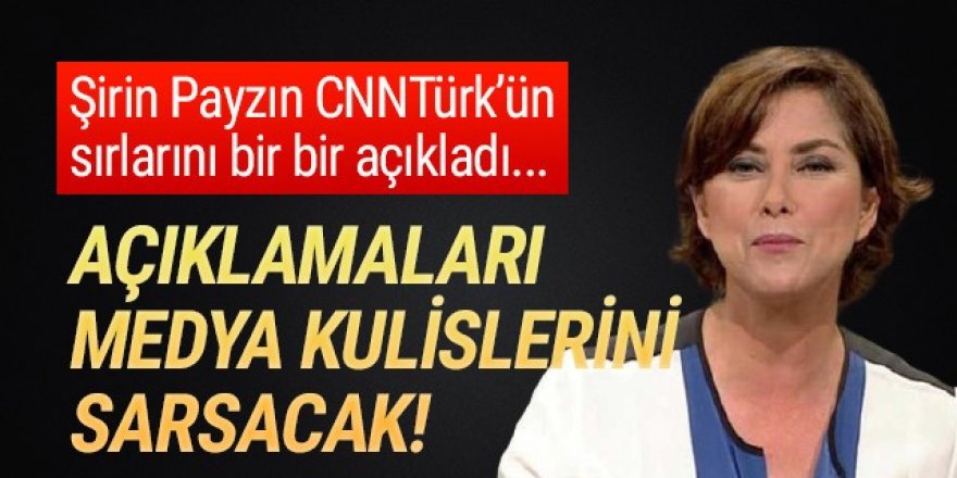 Şirin Payzın CNN Türk'ün gizlisini saklısını anlattı