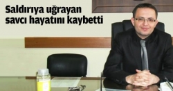 Savcı Kılıç hayatını kaybetti