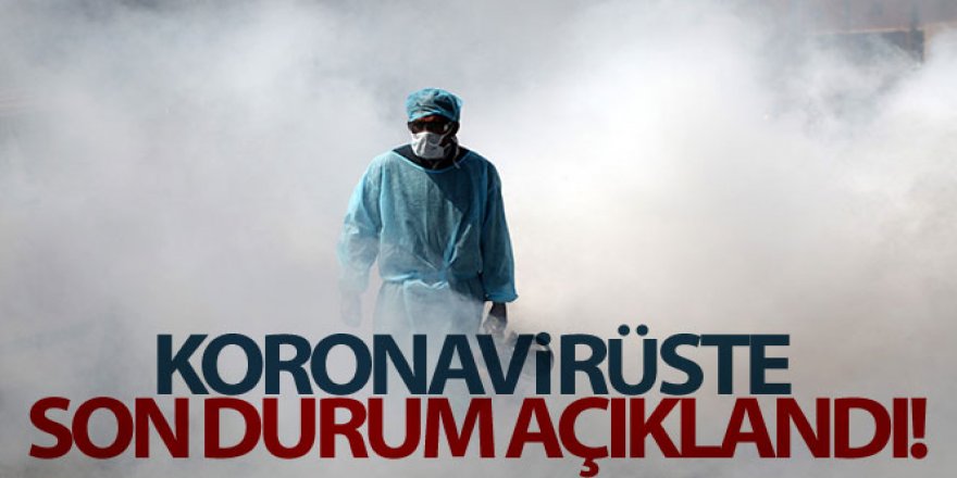 Koronavirüste son durum ne? veriler açıklandı!