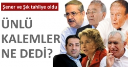 Ünlü gazeteciler ne dedi?