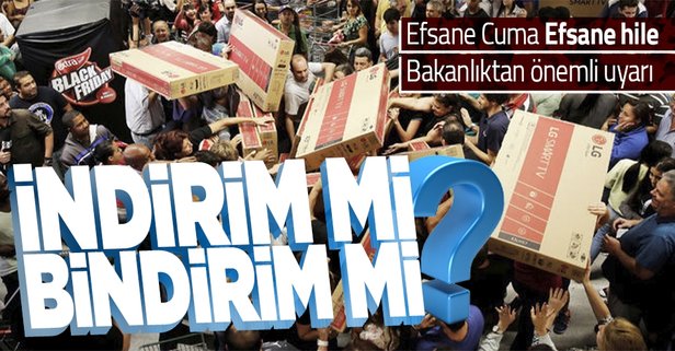 Bakanlıktan 'efsane cuma' uyarısı! Kasım ayı indirimlerine dikkat! Efsane hile...