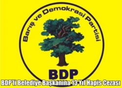 BDP'li Başkana 13 Yıl Hapis