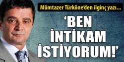 Ben İntikam İstiyorum!