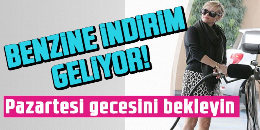 Benzine indirim geliyor