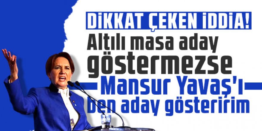 Dikkat çeken iddia! ''Altılı masa aday göstermezse Mansur Yavaş'ı ben aday gösteririm''