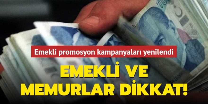 Emekli promosyon kampanyaları yenilendi