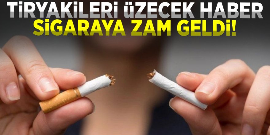 Sigaraya zam, yarın sigara fiyatları böyle! 2022 zamlı sigara fiyatı