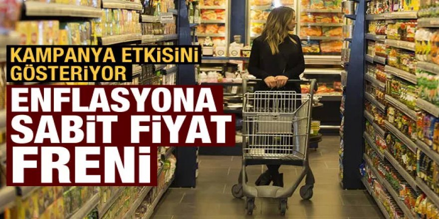 Enflasyona sabit fiyat freni