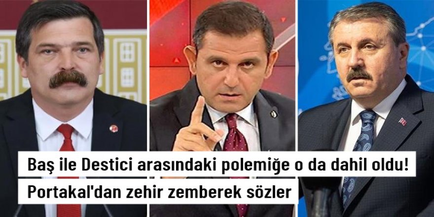 Destici ile Baş arasındaki polemiğe Fatih Portakal da katıldı