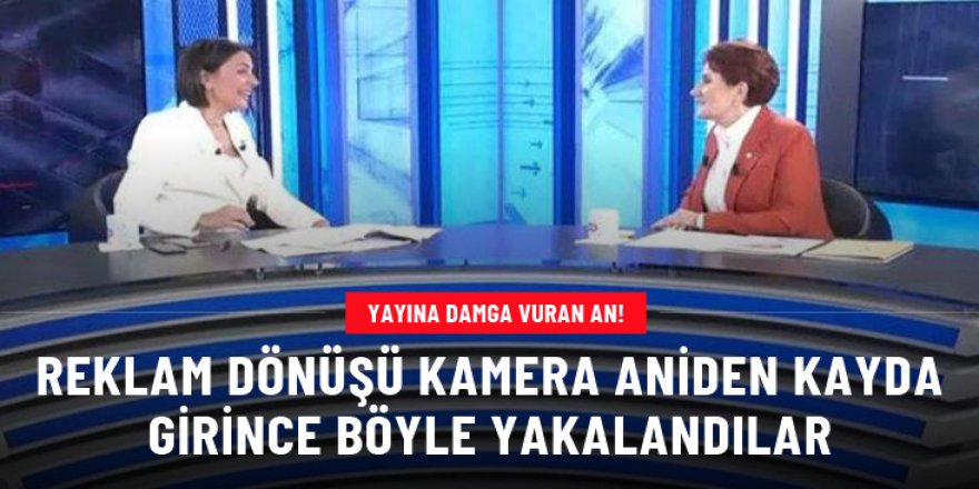 Yayına damga vuran an! Meral Akşener ve Ece Üner reklam dönüşü sohbette yakalandı