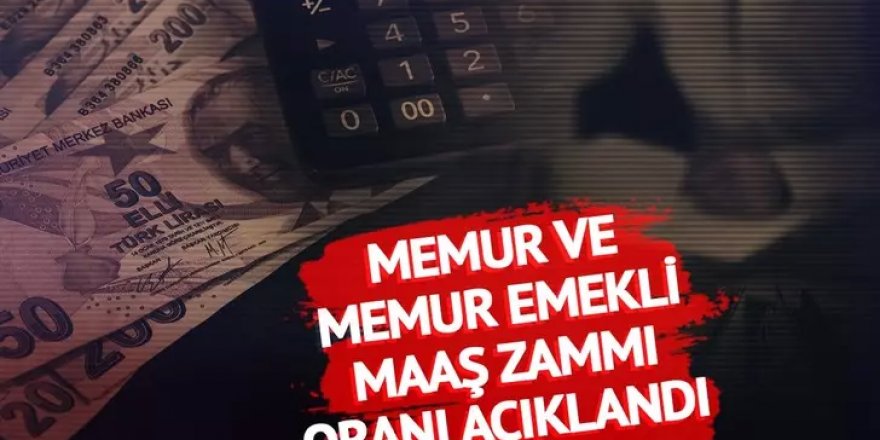 MEMUR EMEKLİ MAAŞI TEMMUZ ZAMMI SON DAKİKA