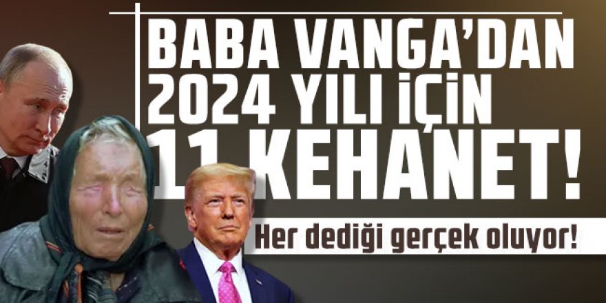 Yıllar önce 2024'ü tahmin etti!