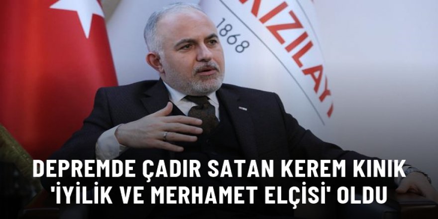 Depremde çadır satan Kerem Kınık "İyilik ve merhamet elçisi" oldu