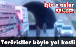 Teröristler böyle yol kesti