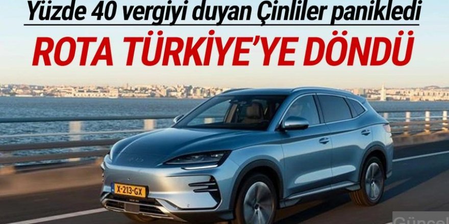 Ek vergi kararı sonrası Çinli otomobil devleri rotayı Türkiye'ye çevirdi