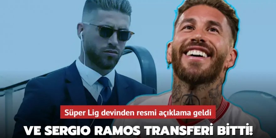 Ve Sergio Ramos transferi bitti!