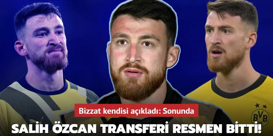 Salih Özcan transferi resmen bitti!