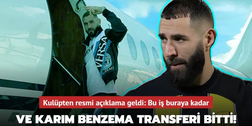 Ve Karim Benzema transferi bitti!