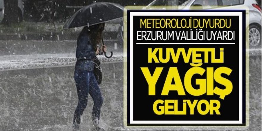 Erzurum ve çevresinde kuvvetli yağış: 3 Gün sürecek