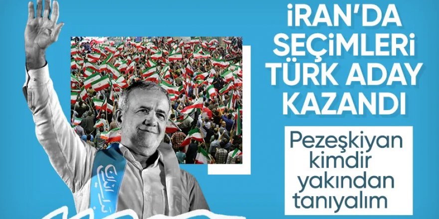 İran'da 9. Cumhurbaşkanı "Ben Türk'üm" diyen Mesud Pezeşkiyan oldu!