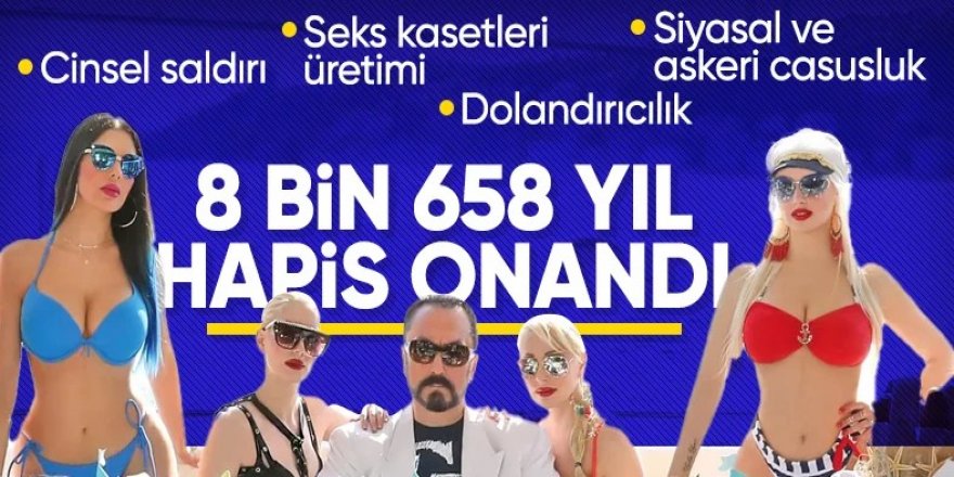 Adnan Oktar'a verilen 8 bin yıllık ceza onandı!