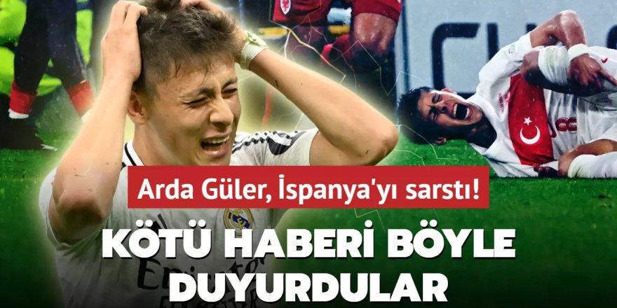 Arda Güler, İspanya'yı sarstı! Kötü haberi böyle duyurdular