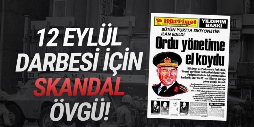 CIA'dan skandal 12 Eylül darbesi övgüsü