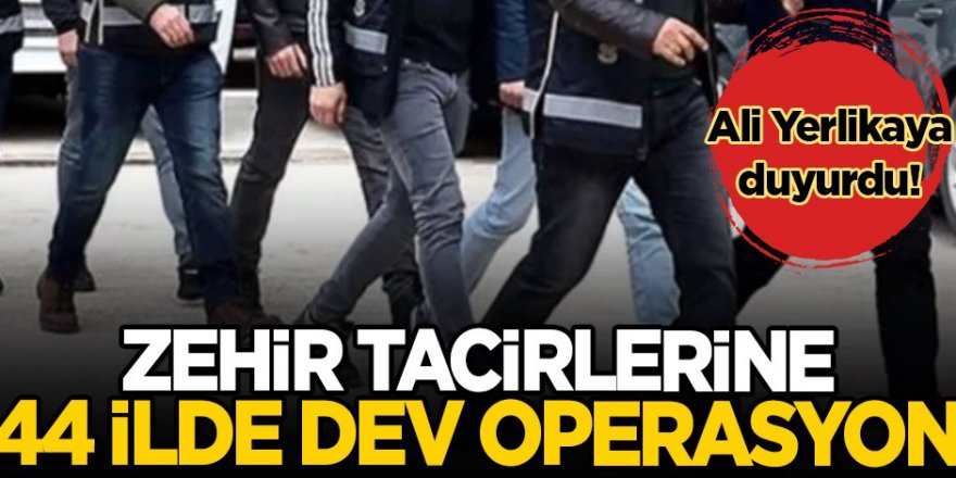 44 ilde uyuşturucu tacirlerine operasyon: 293 gözaltı