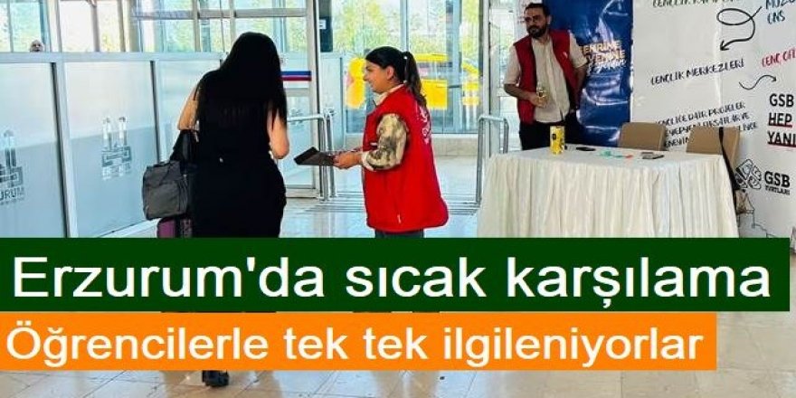 Erzurum'a gelen öğrenciler tek tek karşılıyorlar