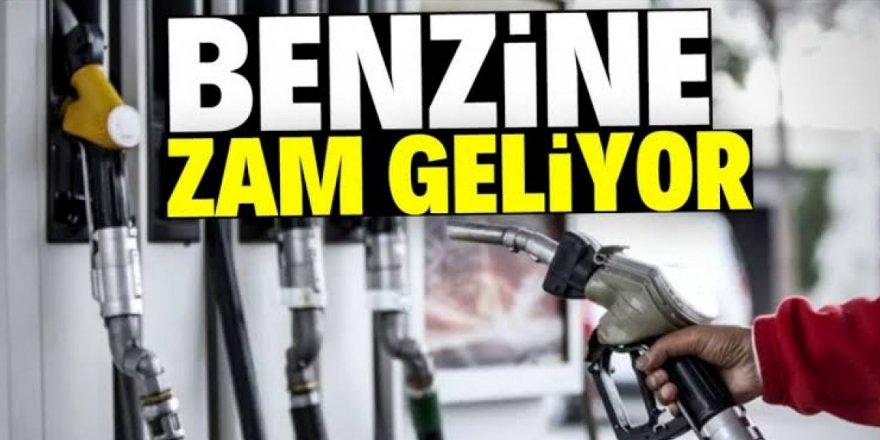 Benzine dev zam geliyor