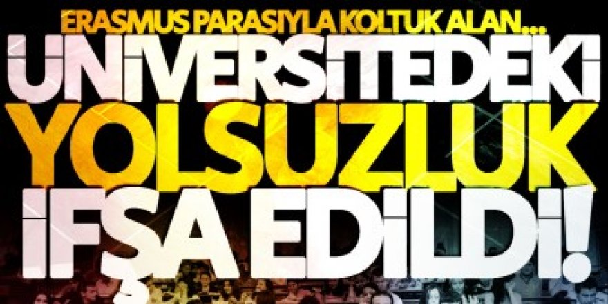 Çok sayıda üniversitede yolsuzluk ifşa edildi!