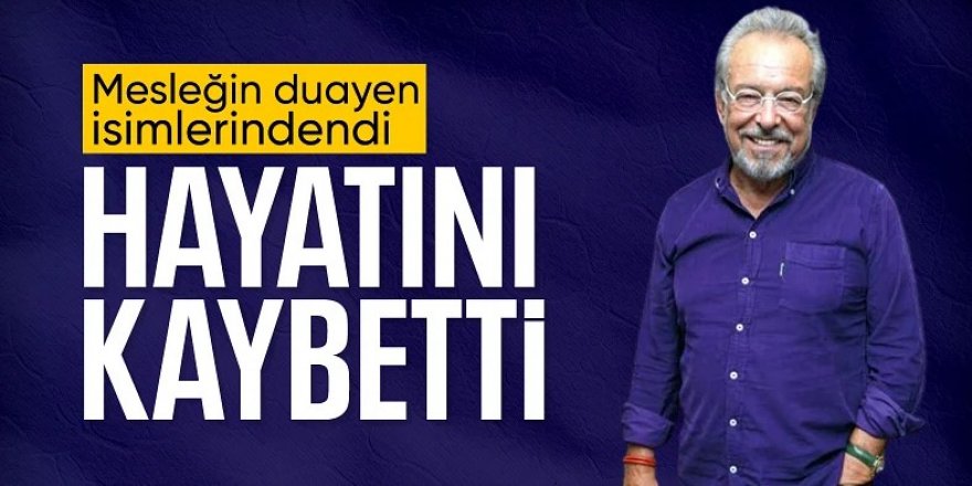 Güneri Cıvaoğlu hayatını kaybetti