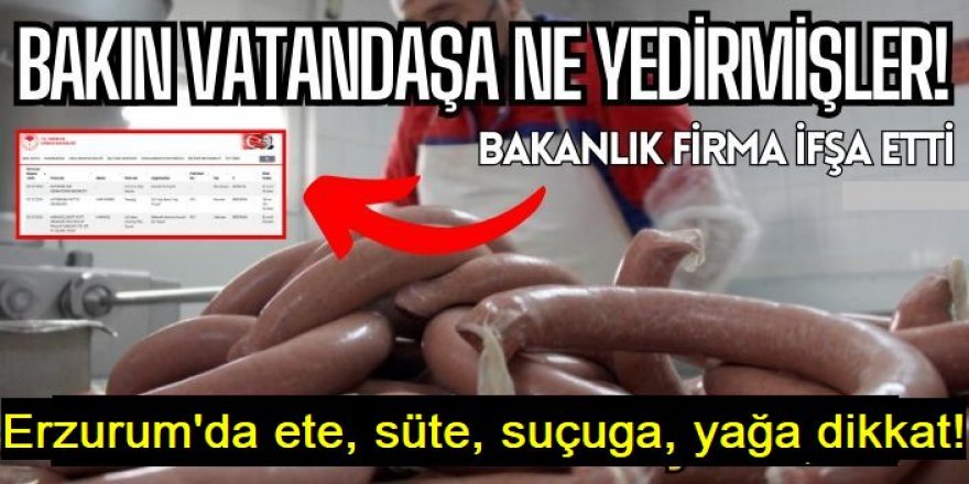 Erzurum'da hilleli gıda satanlara yenileri eklendi