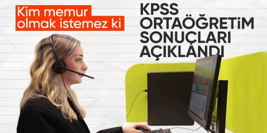 KPSS Ortaöğretim sonuçları açıklandı