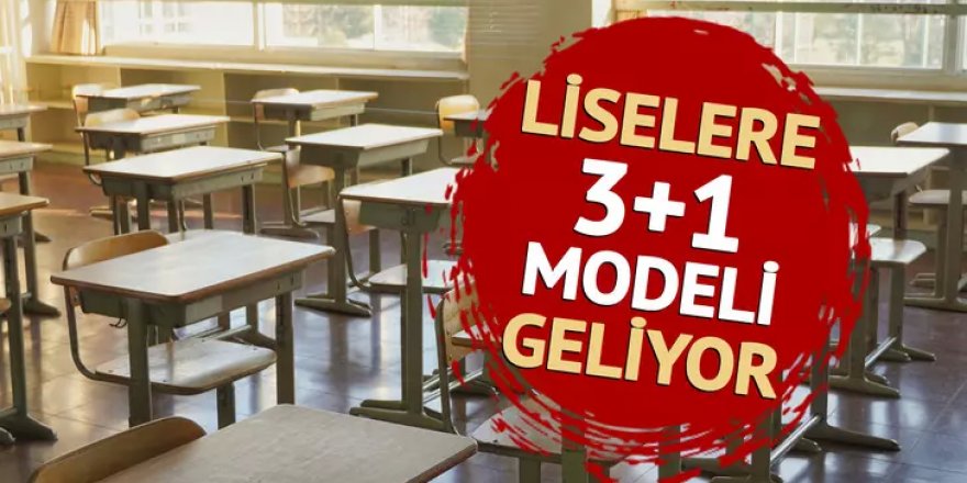 MEB'den liseler için 3+1 modeli!