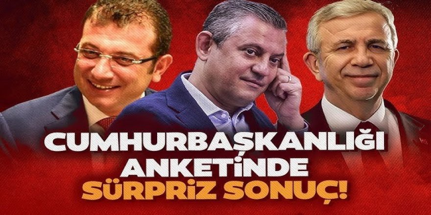 ‘Ekrem İmamoğlu aday olamazsa’ anketi!