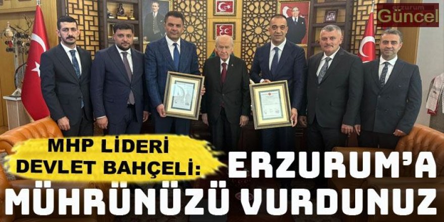 Erzurum İl Başkanı Yurdagül'den MHP Lideri Bahçeli'ye özel davet