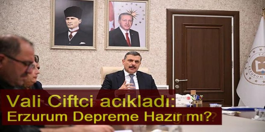 Erzurum Depreme Hazır mı?