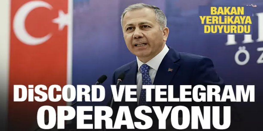 İçişleri'nden Discord operasyonu!