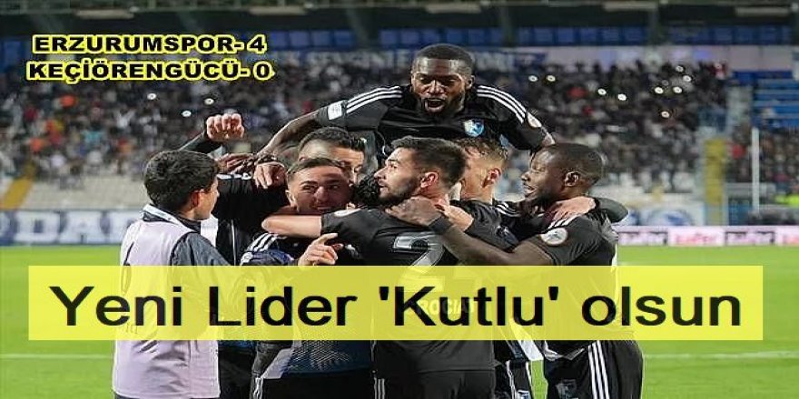 Erzurumspor FK: Yeni Lider 'Kutlu' olsun