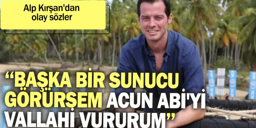 Alp Kırşan Survivor sunuculuğunu neden bıraktığını açıkladı: "Ailem için"