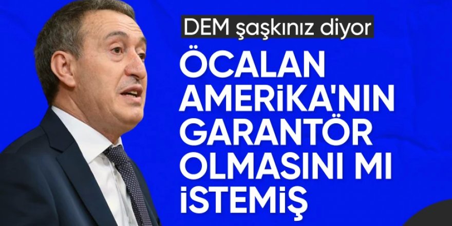 DEM Parti'den 'Öcalan ABD'nin garantör ülke olmasını istedi' iddiasına yanıt