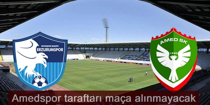 Amedspor taraftarı maça alınmayacak